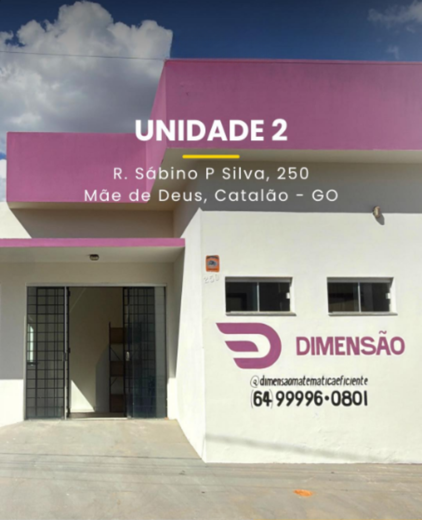 Unidade 2 da Dimensão — R. Sábino P. Silva, 250, Mãe de Deus, Catalão - GO